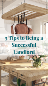 5 tips to being a successful landlord. landlord tips, landlord best practices, rental property